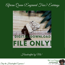 Load image into Gallery viewer, DIGITAL FILE ONLY!! - African Queen Earrings