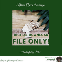 Load image into Gallery viewer, DIGITAL FILE ONLY!! - African Queen Earrings