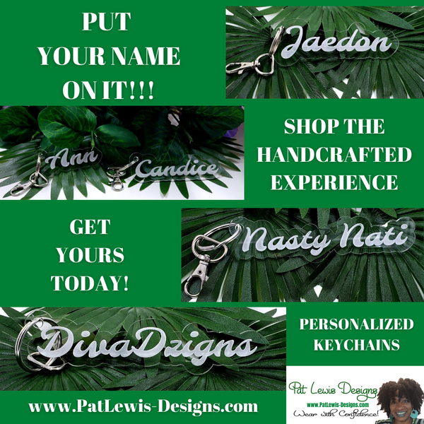 PUT YOUR NAME ON IT!!! - PERSONALIZED KEYCHAINS!