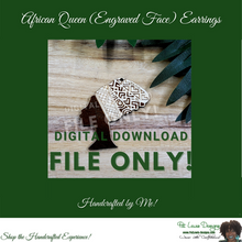 Load image into Gallery viewer, DIGITAL FILE ONLY!! - African Queen Earrings
